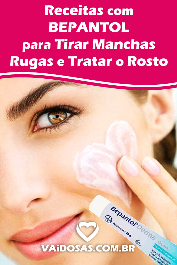 Bepantol Para O Rosto: Receitas Para Tirar Manchas, Rugas E Tratar